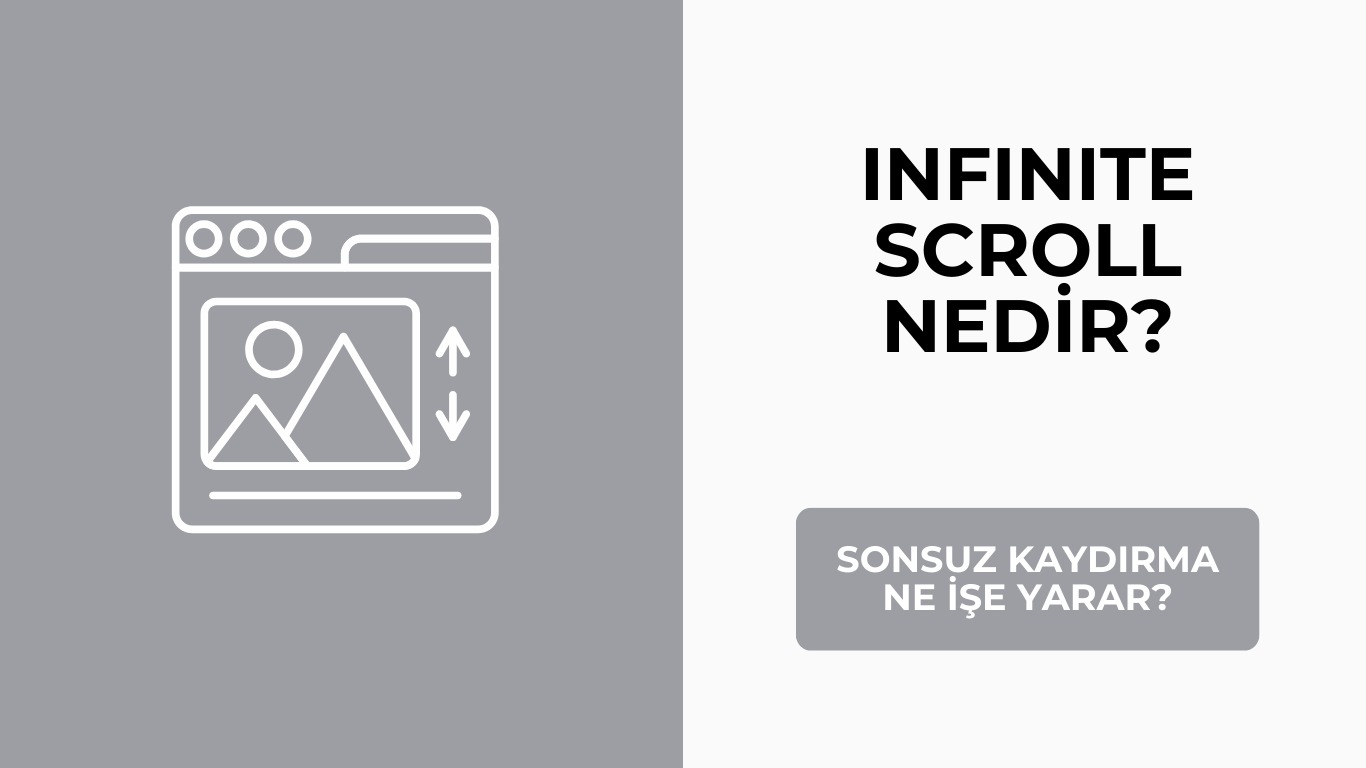 Infinite Scroll Nedir? Sonsuz Kaydırma SEO’yu Nasıl Etkiler?